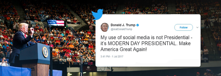 A photo of Donald Trump at a rally and a tweet of his that says, "My use of social media is not Presidential - it's MODERN DAY PRESIDENTIAL. Make America Great Again!"