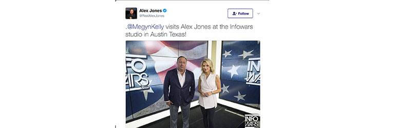 A tweet from Alex Jones that says, "Megyn Kelly visits Alex Jones at the Infowars studio in Austin Texas" with a photo of Alex Jones and Megyn Kelly.