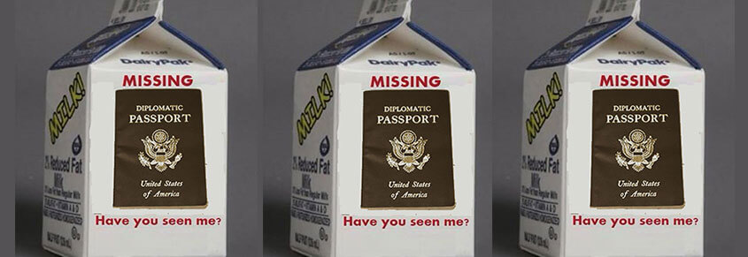 A collage of "Missing, Have you seen me?" messages on milk cartons. Instead of a photo of a missing person, there is a US diplomatic passport.