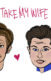An illustration of two women with the hashtag #TakeMyWife