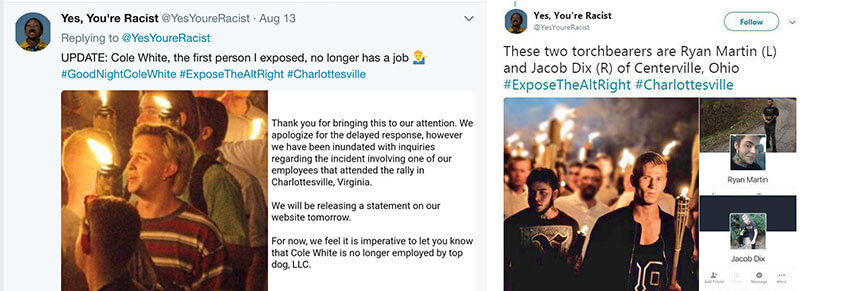 Screenshots of two tweets from @YesYoureRacist. First shows a the tweeter with the message, "Update: Cole White, the first person i exposed, no longer has a job." Second tweet says, "These two torchbearers are Ryan Martin (L) and Jacob Dix (R) of Centerville, Ohio."