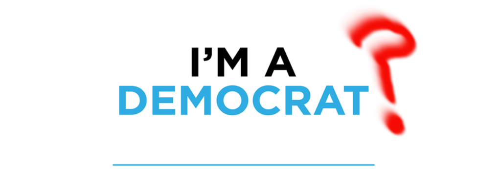 The text "I'm a Democrat?"