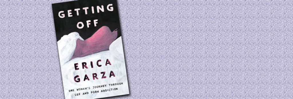 The cover of the book "Getting Off" by Erica Garza