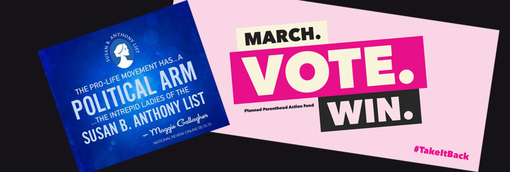 Signs that say "The Pro-Life Movement Has a Political Arm...The Intrepid Ladies Of The Susan B. Anthony List" and "March. Vote. Win"