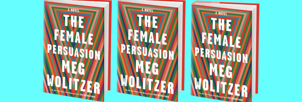 A photo of the cover of the book "The Female Persuasion" by Meg Wolitzer