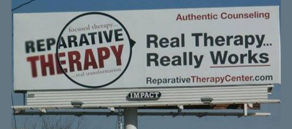 A photo of a billboard that says, "Reparative Therapy. Real Therapy...Really Works. ReparativeTherapyCenter.com"