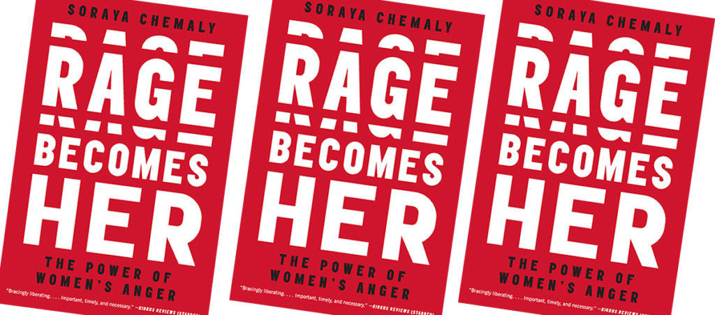 Rage Becomes Her by Soraya Chemaly