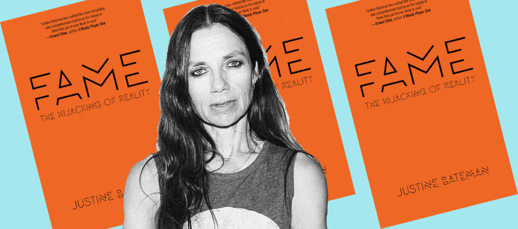 The cover of the book "Fame: The Hijacking of Reality" by Justine Bateman and a photo of the author.