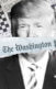 A collage of newspapers in the back, Donald Trump, and the logo of the "The Washington Post" covering Donald Trump's mouth.