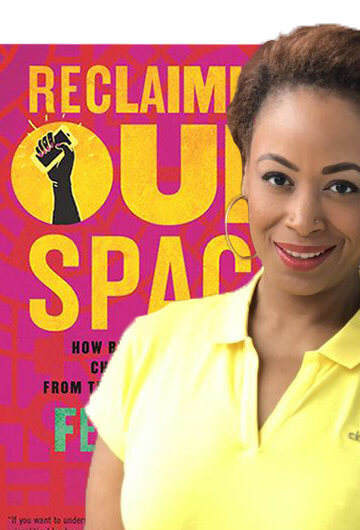 A cover of the book "Reclaiming Our Space" by Feminista Jones with a photo of the author.