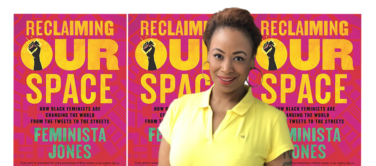 A cover of the book "Reclaiming Our Space" by Feminista Jones with a photo of the author.