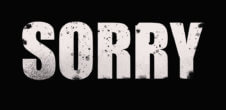 An image of text that says "Sorry."