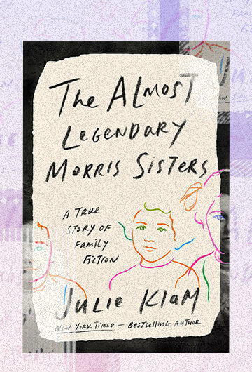 Book cover for Julie Klam's 'T Legendary Morris Sisters