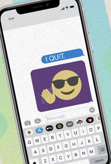 A collage of an iphone with the text message "I QUIT" on it with a picture of an emoji waiving