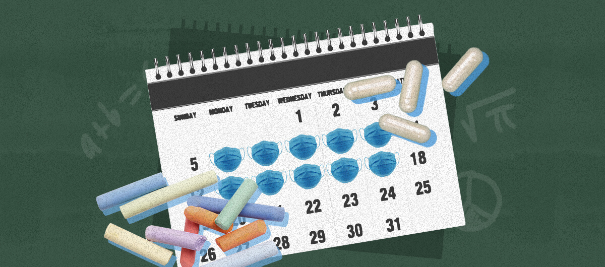 a calendar with covid masks on the dates. On the lower left corner is a pile of chalk. On the upper right corner, a pile of pills