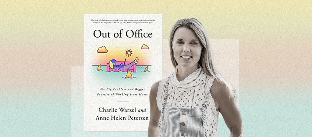 The cover of the book "Out of Office" by Charlie Warzel and Anne Helen Peterson and a picture of Anne Helen Peterson
