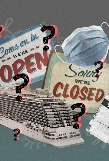 A collage of a cruise ship, a vaccine syrum, a mask, two signs that say "Come on in, We're Open" and "Sorry, we're closed."