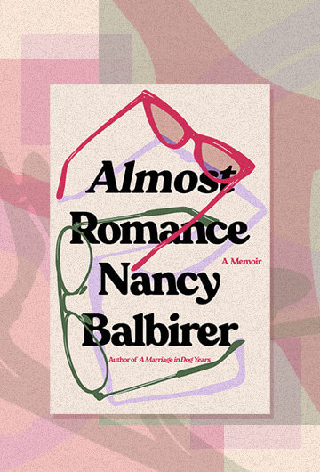 The cover "Almost Romance" by Nancy Balbirer with a light colorful background