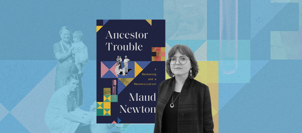 A collage of author Maud Newton, a white woman, with the cover of her book "Ancestor Trouble"