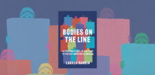 The cover of the book "Bodies on the Line" by Lauren Rankin in front of illustrations of people holding blank signs.