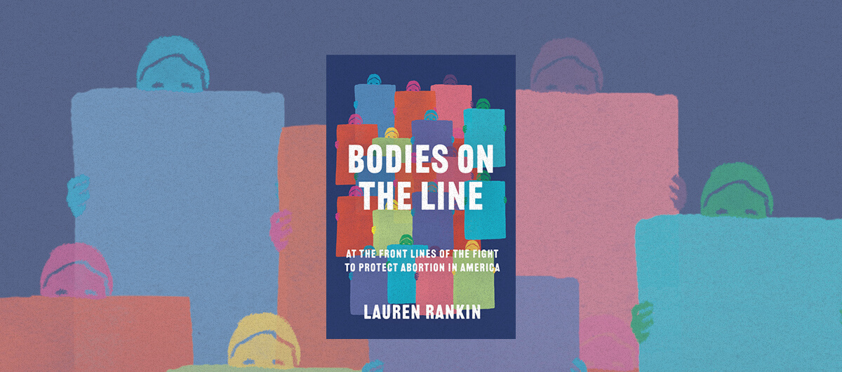 The cover of the book "Bodies on the Line" by Lauren Rankin in front of illustrations of people holding blank signs.
