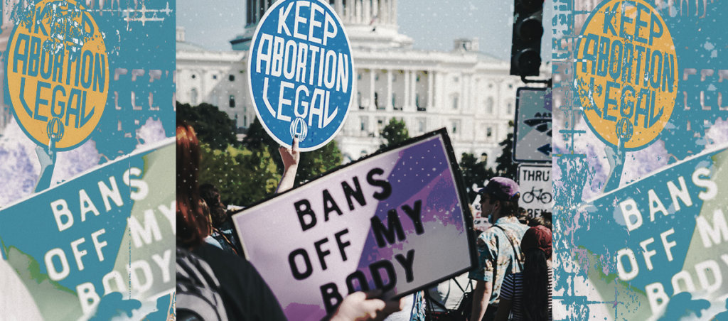 A photo from a protest with signs that say, "Keep Abortion Legal" and "Bans Off My Body." Illustrations of the central image are on the left and right.