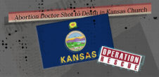 A collage of the flag of Kansas, a sign that says "Operation Rescue," and a headline that says, "Abortion Doctor Shot to Death in Kansas Church"