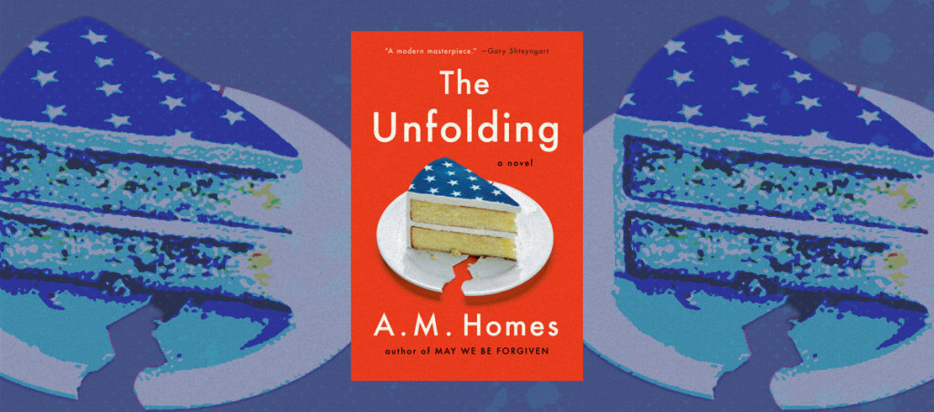 Book cover for the book The Unfolding by AM Homes